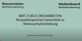 Image for "BBFC Fokus Dreharbeiten: Perspektivwechsel Szenenbild vs. Motivaufnahmeleitung".